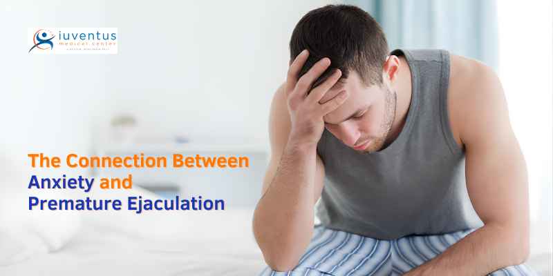 The Connection Between Anxiety and Premature Ejaculation